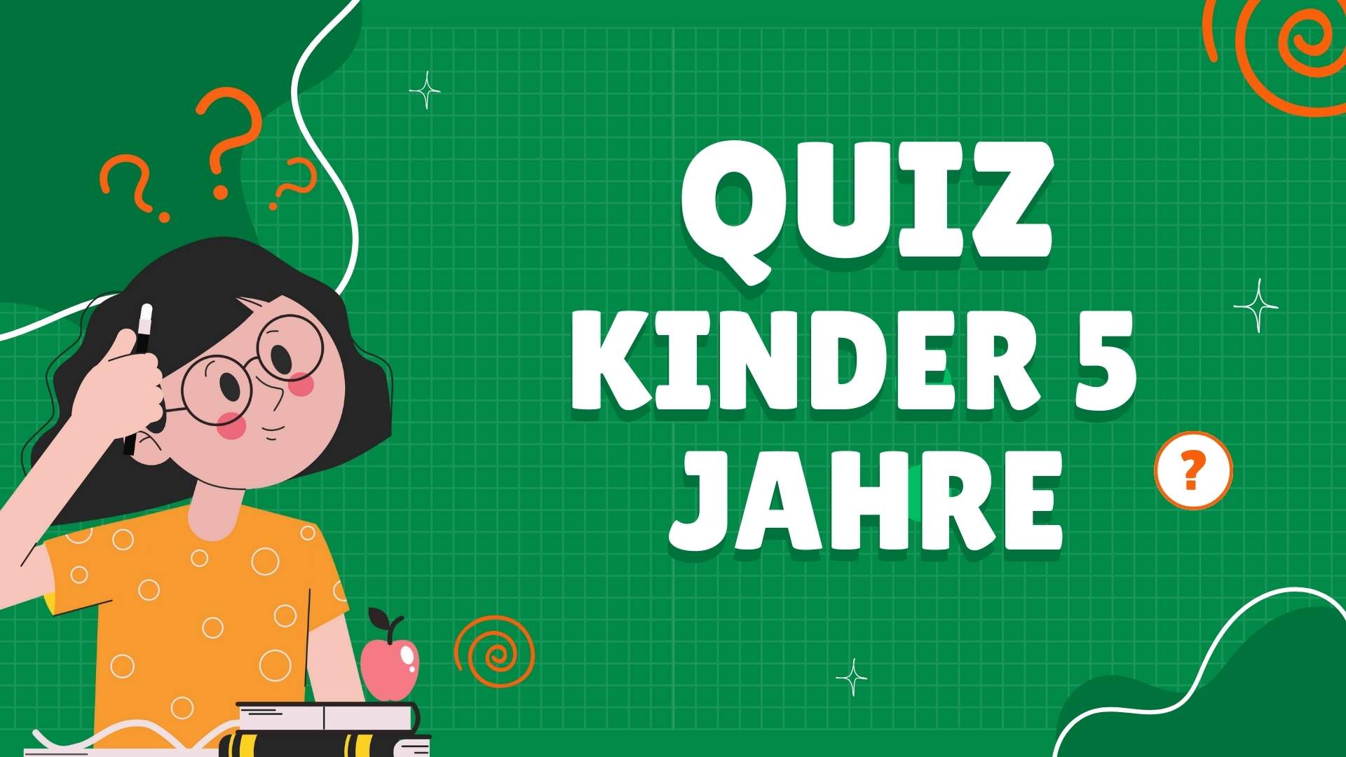 Quiz für Kinder (5 Jahre) Quiz für Kinder (5 Jahre)